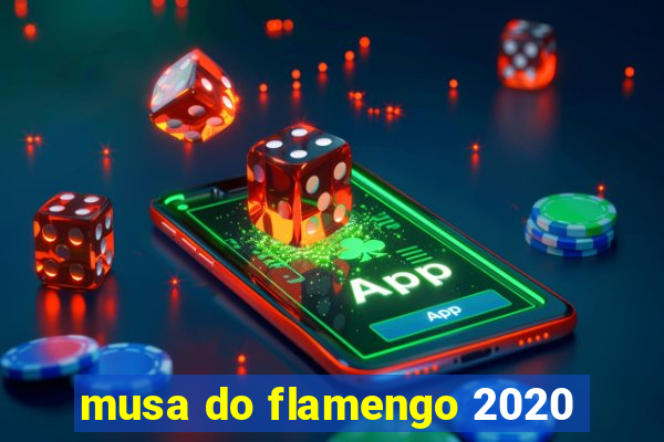 musa do flamengo 2020